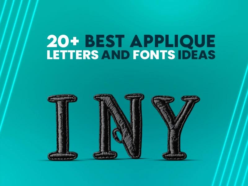 20+ Best Applique Letters and Fonts Ideas