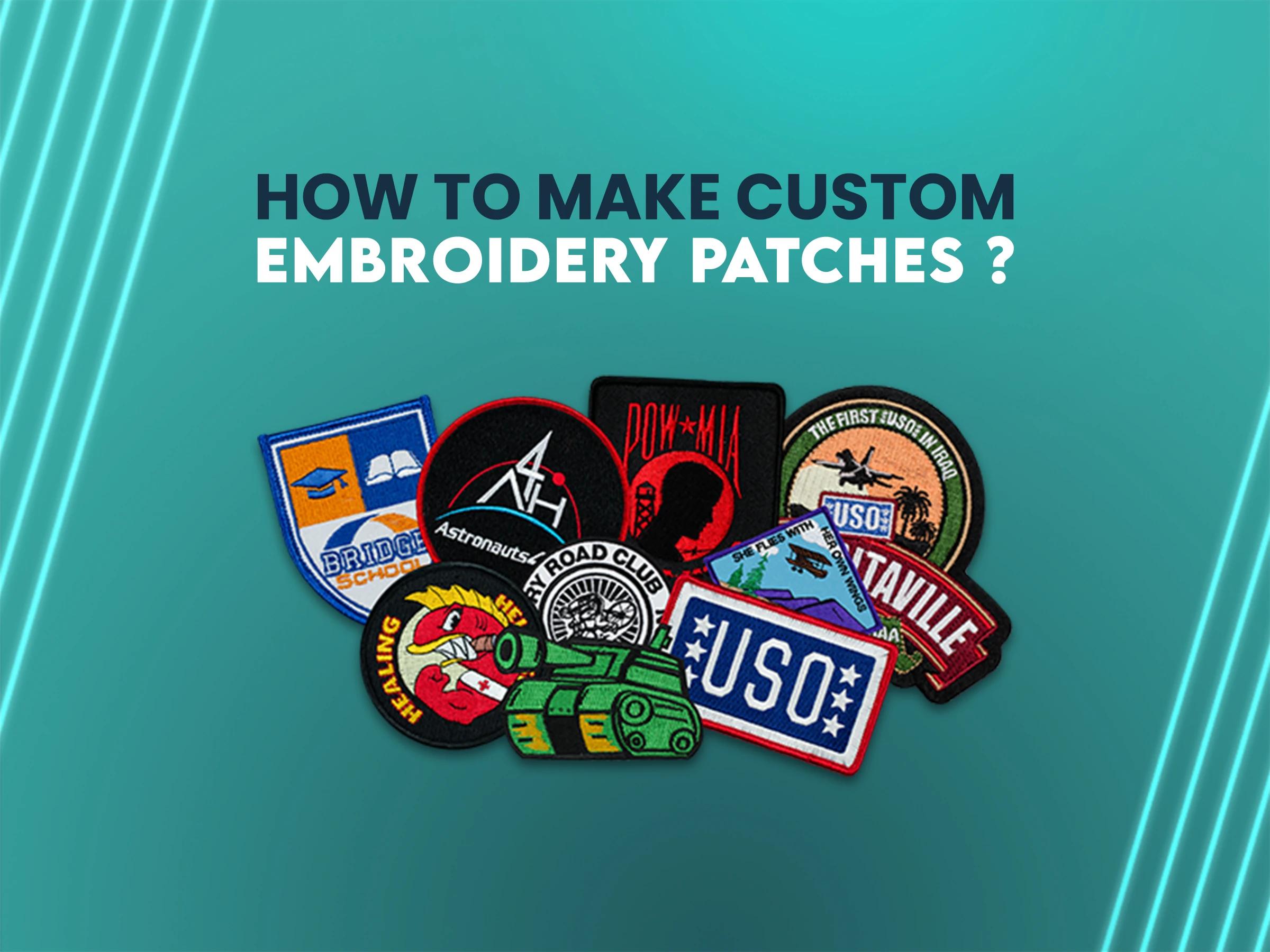 how to make custom embroidery patches