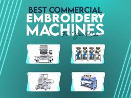 best commercial embroidery machine