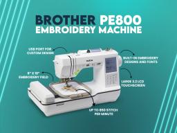 Brother PE800 Embroidery Machine