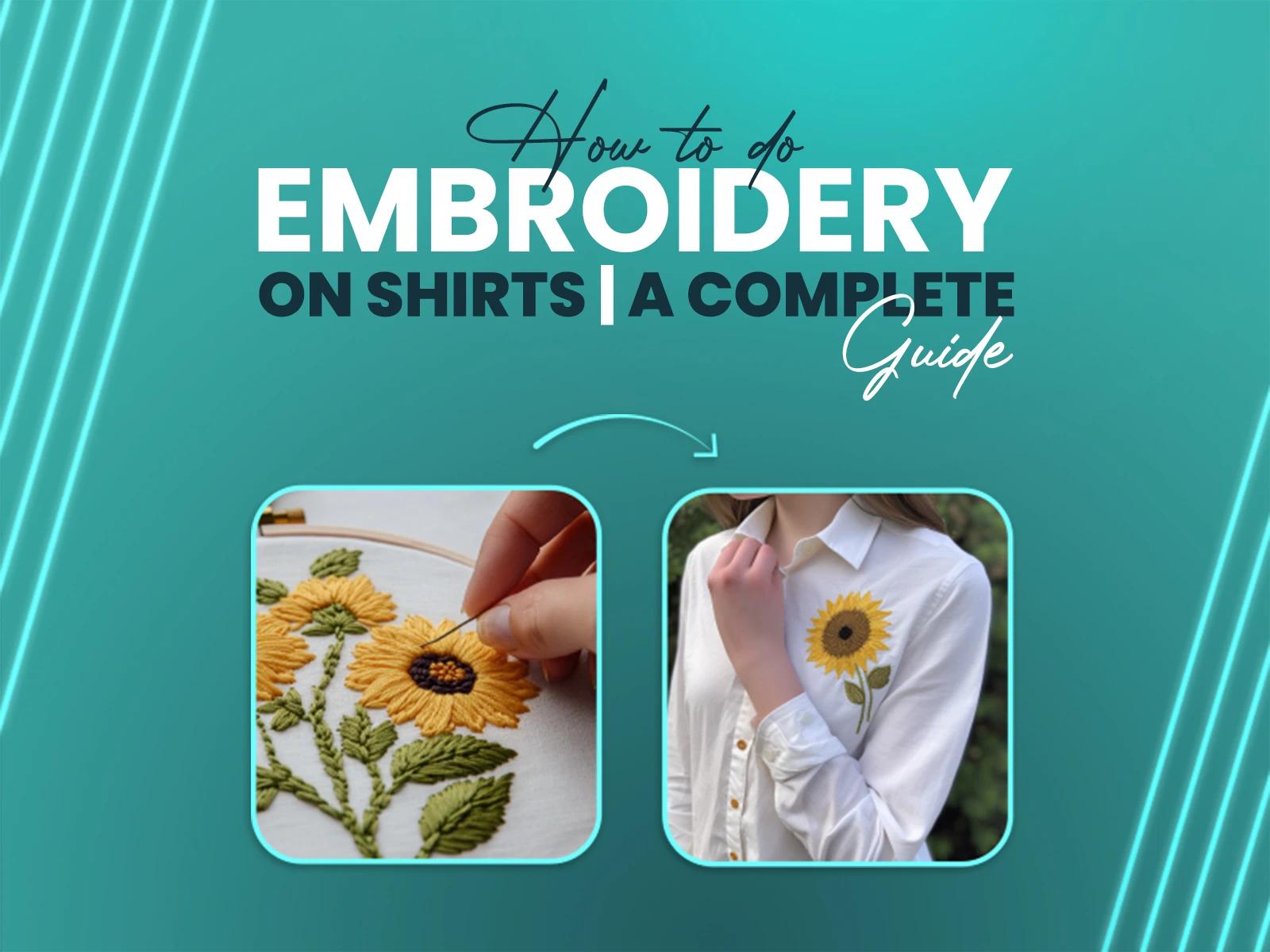 How to Do Embroidery on Shirts