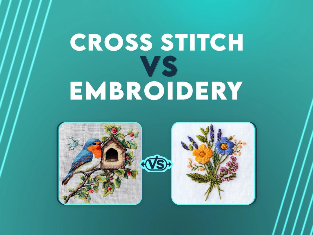 Cross Stitch vs Embroidery