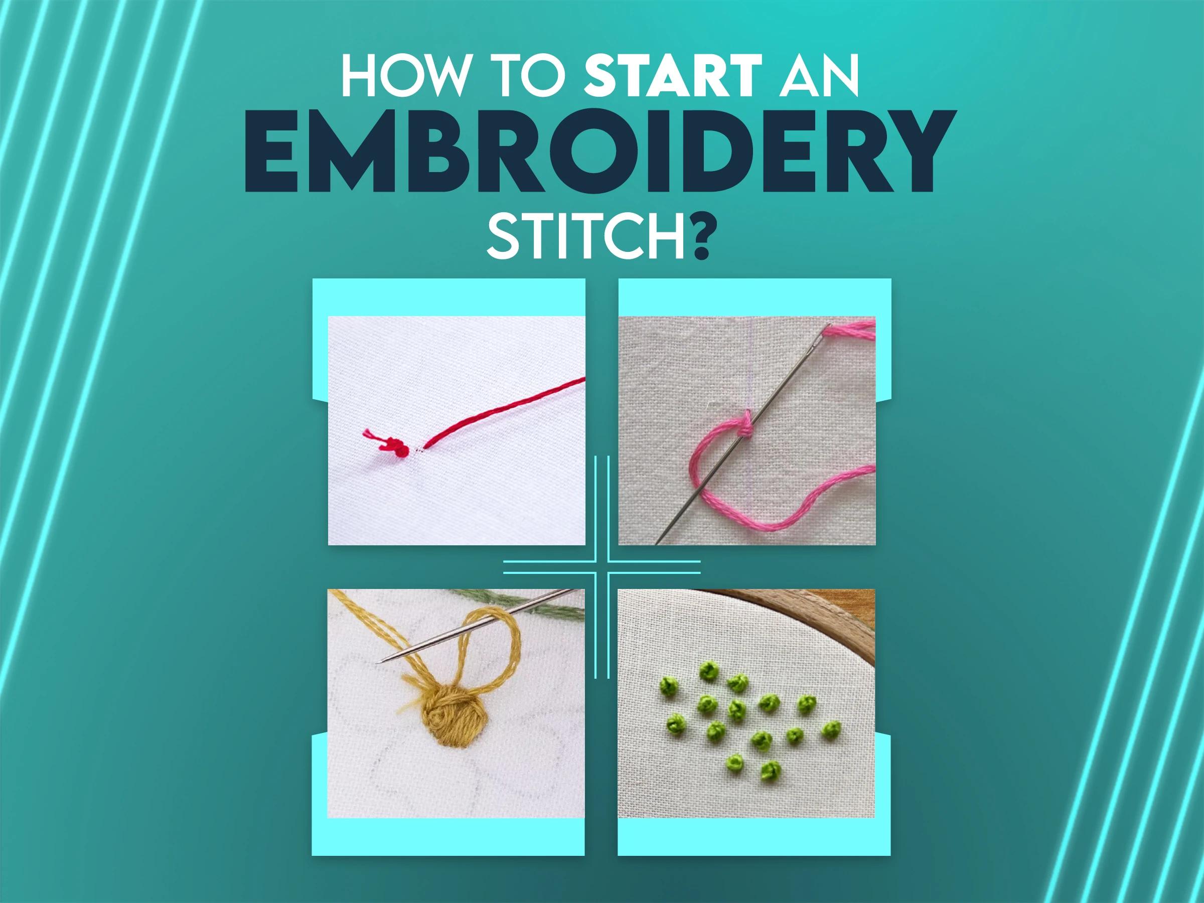 how to start an embroidery stitch