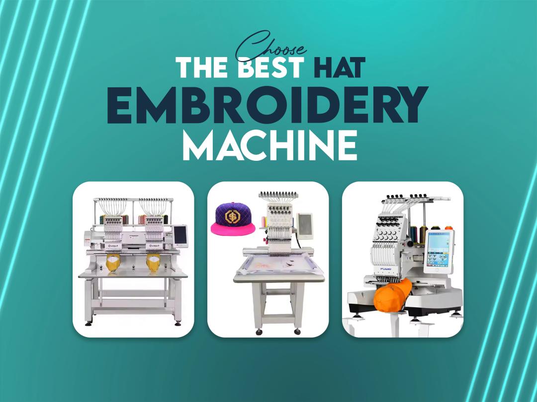 Best Hat Embroidery Machine