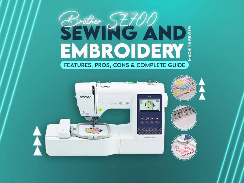 Brother SE700 Sewing and Embroidery Machine Brother SE700 Sewing and Embroidery Machine
