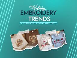 Holiday Embroidery Trends Top Designs for Thanksgiving through Christmas Holiday Embroidery Trends Top Designs for Thanksgiving through Christmas