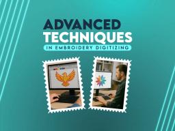 Advanced Techniques in Embroidery Digitizing Advanced Techniques in Embroidery Digitizing